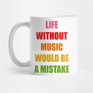 Life Without Music 02 Mug